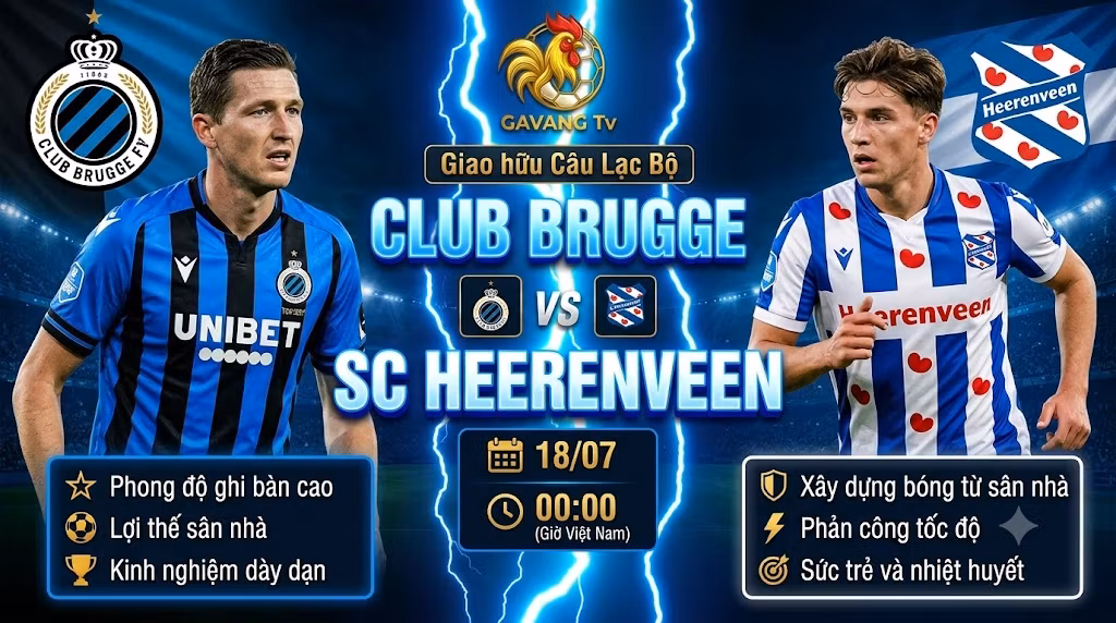 Hình ảnh bìa nhận định trận đấu giao hữu giữa Club Brugge và SC Heerenveen lúc 00:00 ngày 18/07, xem trực tiếp bóng đá tốc độ cao tại Gavang TV.